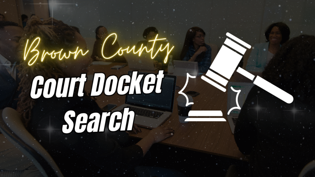 Brown County Court Docket Search